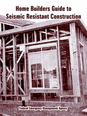 Book cover for Home Builders Guide to Seismic Resistant Construction