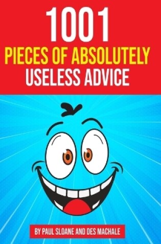 Cover of 1001 Pieces of Absolutely Useless Advice