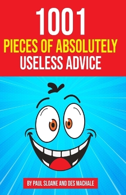 Book cover for 1001 Pieces of Absolutely Useless Advice