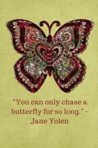 Cover of You can only chase a butterfly for so long -Jane Yolen - Tan