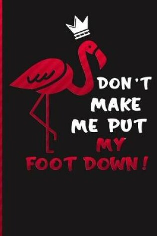 Cover of Don't Make Me Put My Foot Down