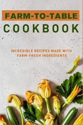 Book cover for Farm-to-Table Cookbook