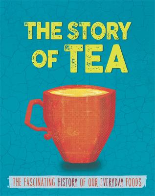 Book cover for The Story of Food: Tea