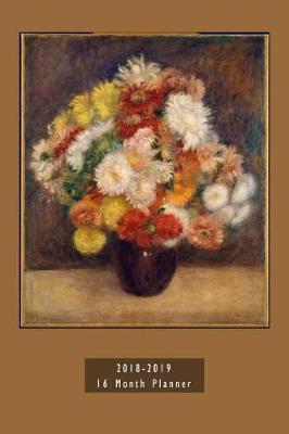 Book cover for Renoir's Bouquet of Chrysanthemums 16-Mo Planner Organizer 6"x9"