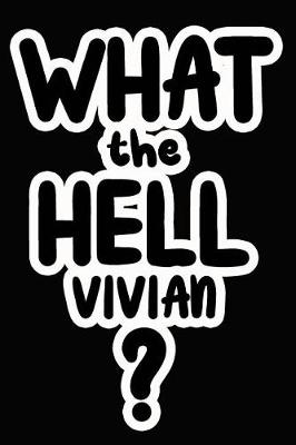 Book cover for What the Hell Vivian?