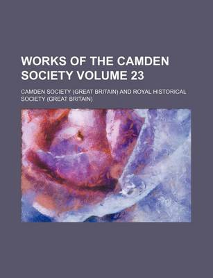 Book cover for Works of the Camden Society Volume 23