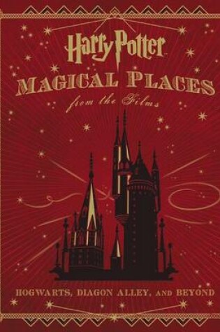 Cover of Harry Potter: Magical Places from the Films