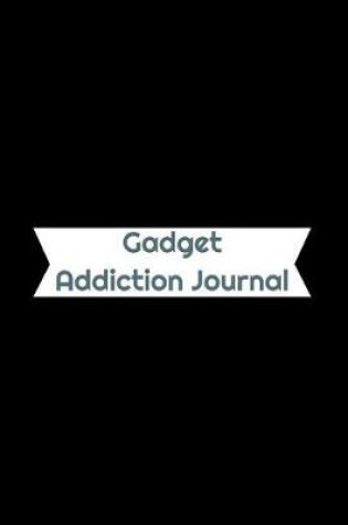 Cover of Gadget Addiction Journal