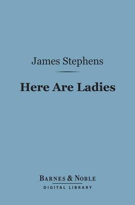 Book cover for Here Are Ladies (Barnes & Noble Digital Library)