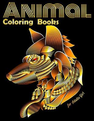 Book cover for Animal Coloring Books for Adults Girl