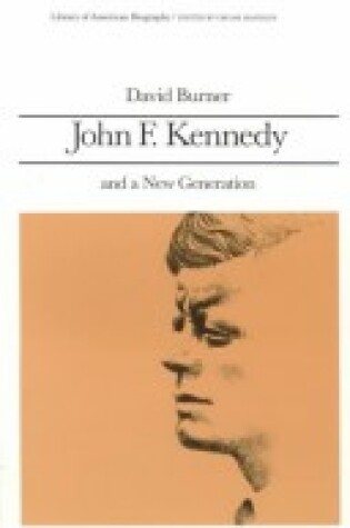 Cover of John F. Kennedy and a New Generation