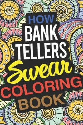 Cover of How Bank Tellers Swear Coloring Book