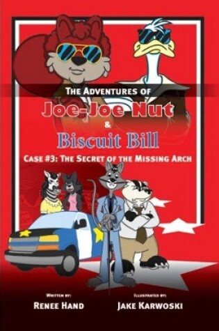 Cover of Joe-Joe Nut and Biscuit Bill Case #3: The Secret of the Missing Arch
