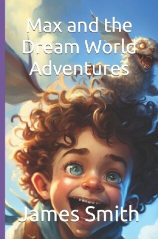 Cover of Max and the Dream World Adventures