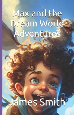 Book cover for Max and the Dream World Adventures