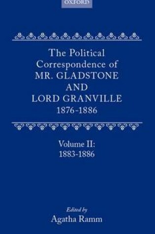 Cover of The Political Correspondence of Mr. Gladstone and Lord Granville  1876-1886