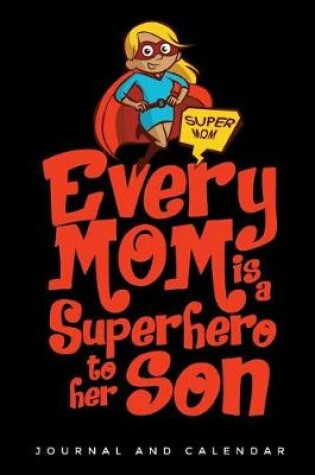 Cover of Every Mom Is a Superhero to Her Son