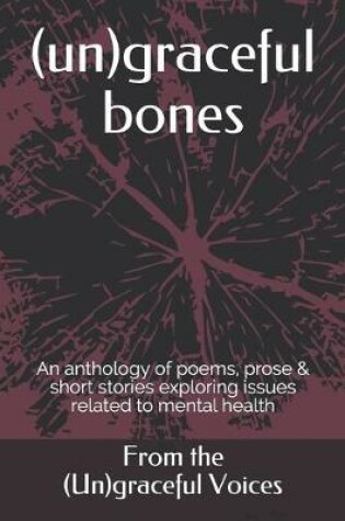 Cover of (un)graceful bones