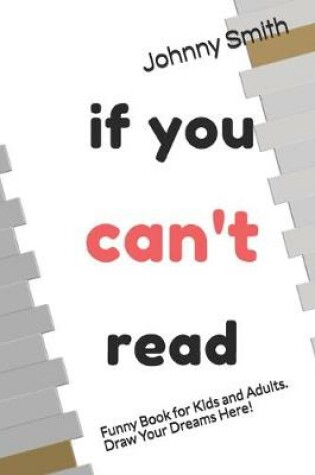 Cover of If You Can't Read.