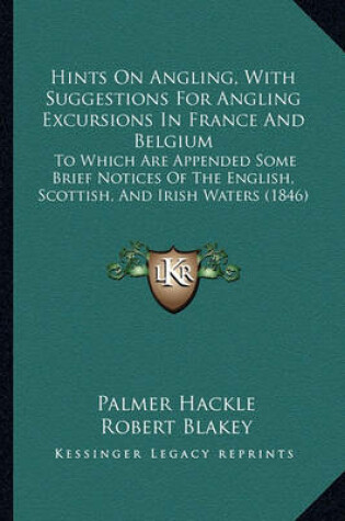 Cover of Hints on Angling, with Suggestions for Angling Excursions in France and Belgium