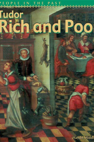 Cover of People In The Past: Tudor Rich and Poor