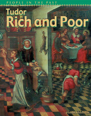 Book cover for People In The Past: Tudor Rich and Poor