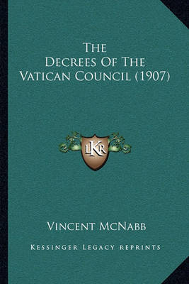 Book cover for The Decrees of the Vatican Council (1907)