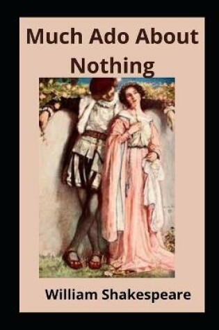 Cover of Much Ado About Nothing illustared