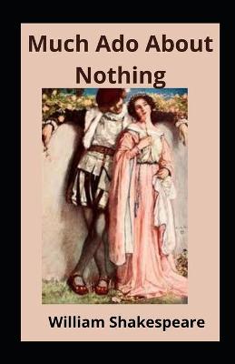 Book cover for Much Ado About Nothing illustared