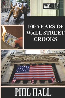 Book cover for 100 Years of Wall Street Crooks