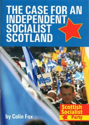 Book cover for The Case for an Independent Socialist Scotland