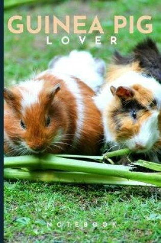 Cover of Guinea Pig Lovers Notebook