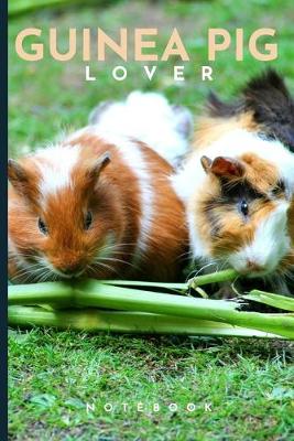 Book cover for Guinea Pig Lovers Notebook