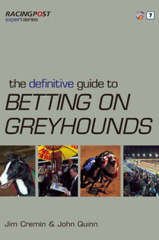 Cover of The Definitive Guide to Betting on Greyhounds