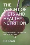 Book cover for The Weight of Diets and Healthy Nutrition