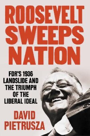 Cover of Roosevelt Sweeps Nation