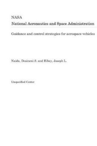 Cover of Guidance and Control Strategies for Aerospace Vehicles