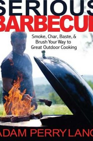 Cover of Serious Barbecue