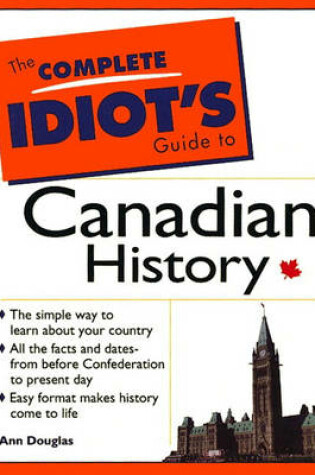 Cover of Complete Idiots Guide to Canadian History