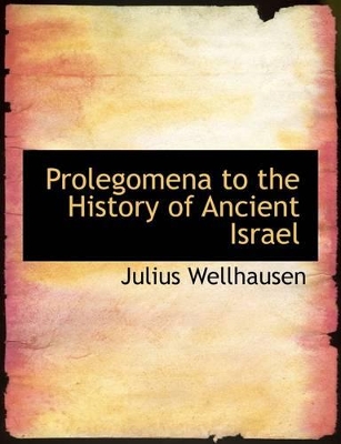 Book cover for Prolegomena to the History of Ancient Israel