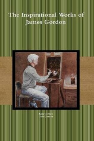 Cover of The Inspirational Works of James Gordon