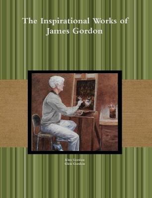 Book cover for The Inspirational Works of James Gordon