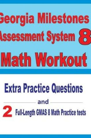 Cover of Georgia Milestones Assessment System 8 Math Workout