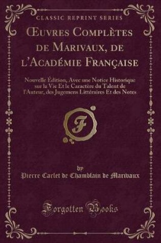 Cover of Oeuvres Complètes de Marivaux, de l'Académie Française
