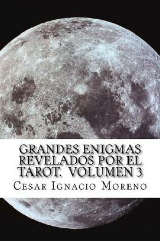 Cover of Grandes Enigmas revelados por el Tarot. Volumen 3