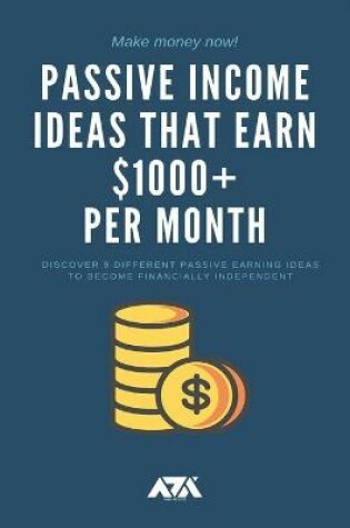 Cover of Passive Income Ideas That Earn $1000+ per Month