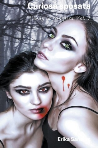 Cover of Curiosa Sposata. Cindy la Vampira Vol. 1