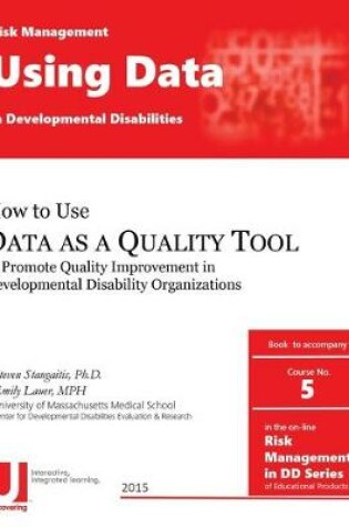 Cover of Using Data as a Quality Tool in Developmental Disabilities