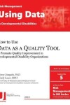 Book cover for Using Data as a Quality Tool in Developmental Disabilities