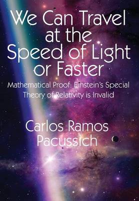 Cover of We Can Travel at the Speed of Light or Faster